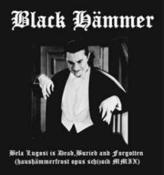 Black Hammer (POR) : Bela Lugosi Is Dead, Buried and Forgotten